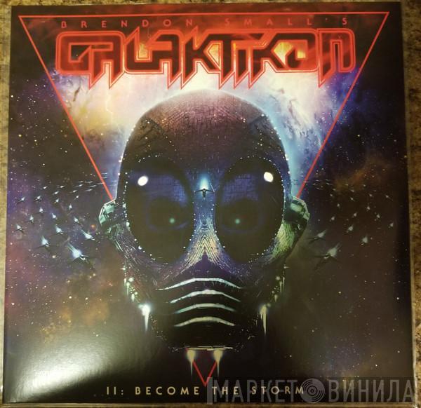 Brendon Small's Galaktikon - II: Become The Storm