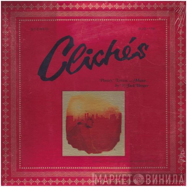 Brent Carver, Ilena Greenberg, R. Jack Berger - Clichés