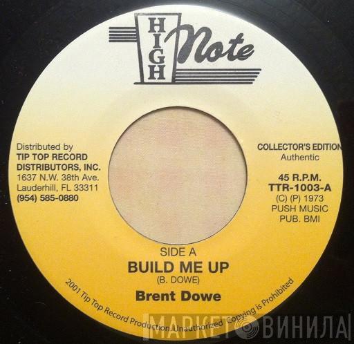 Brent Dowe - Build Me Up
