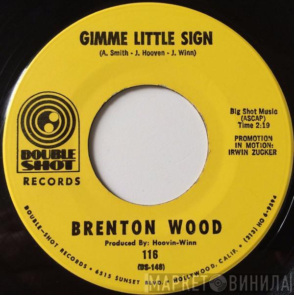 Brenton Wood - Gimme Little Sign
