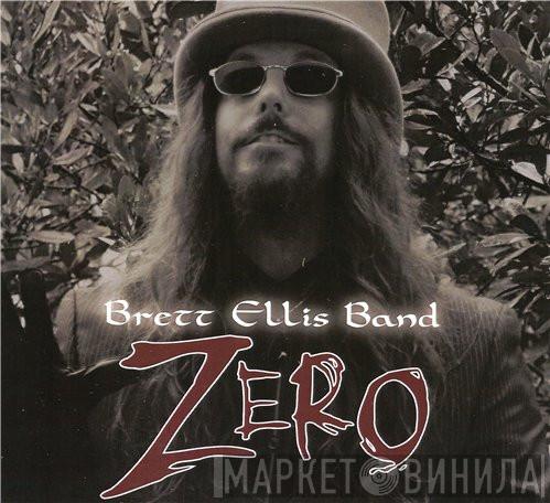  Brett Ellis Band  - Zero