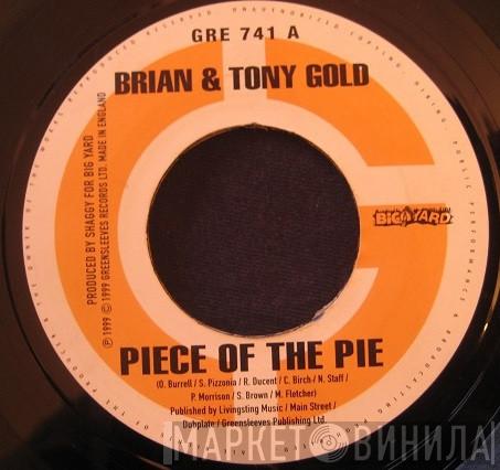 Brian & Tony Gold - Piece Of The Pie