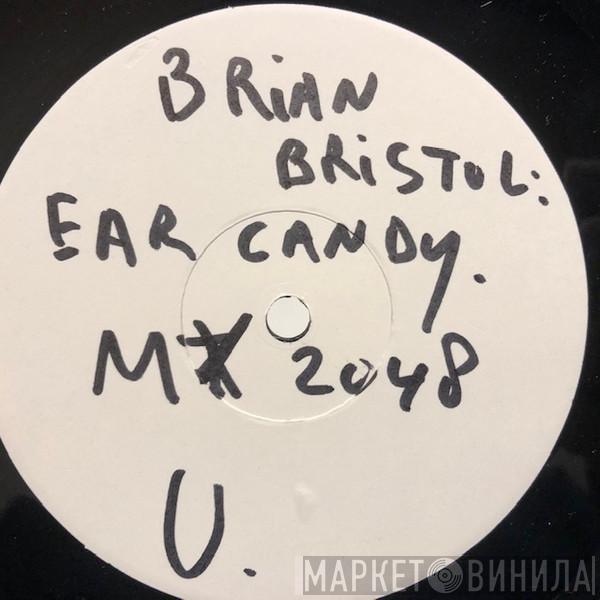  Brian Bristol  - Earcandy