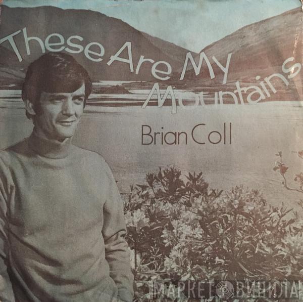 Brian Coll - These Are My Mountains