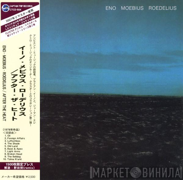 , Brian Eno , Dieter Moebius  Hans-Joachim Roedelius  - After The Heat
