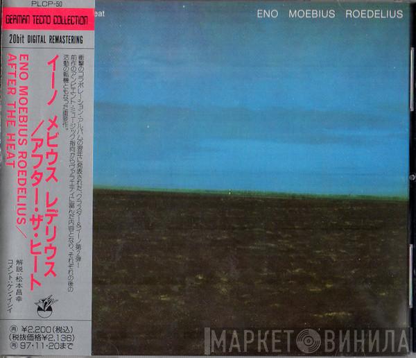 , Brian Eno , Dieter Moebius  Hans-Joachim Roedelius  - After The Heat
