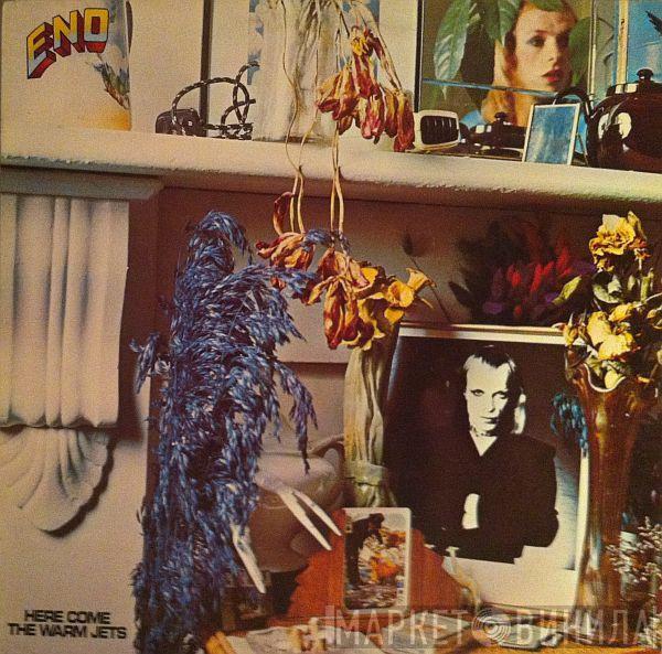  Brian Eno  - Here Come The Warm Jets