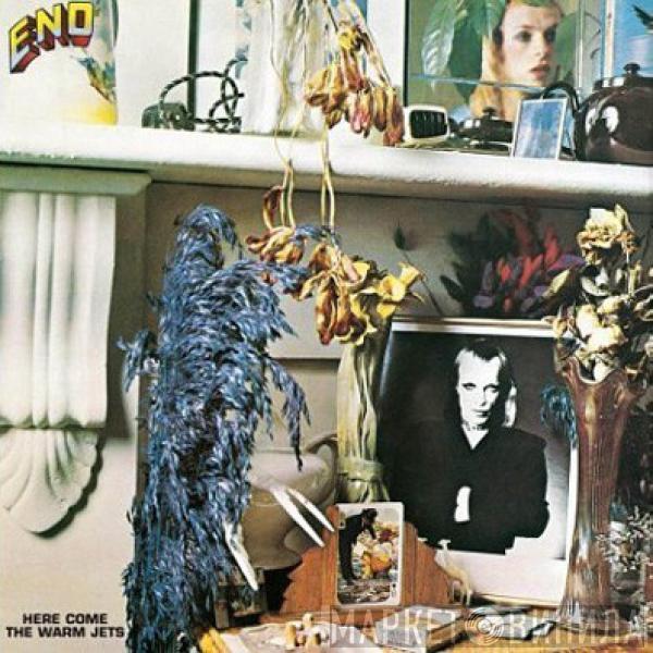  Brian Eno  - Here Come The Warm Jets