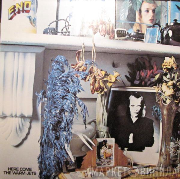  Brian Eno  - Here Come The Warm Jets