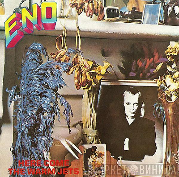  Brian Eno  - Here Come The Warm Jets