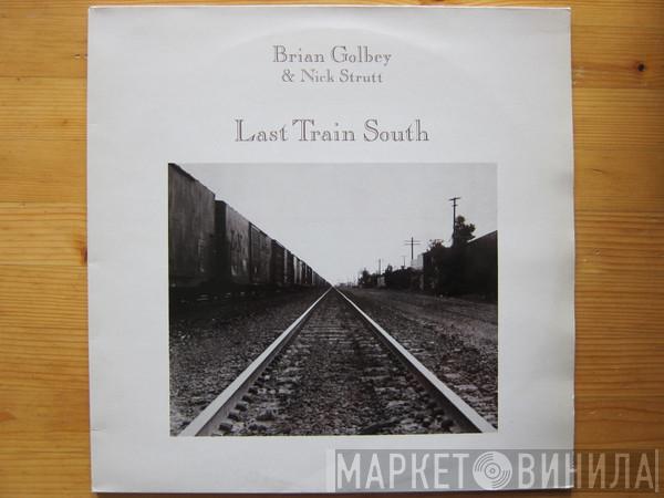 Brian Golbey, Nick Strutt - Last Train South