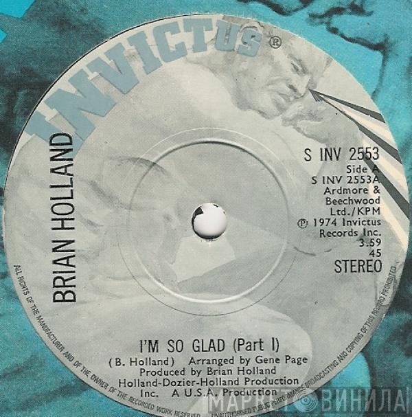 Brian Holland - I'm So Glad (Part 1 & 2)