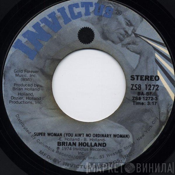 Brian Holland - Super Woman (You Ain't No Ordinary Woman) / Let's Get Together