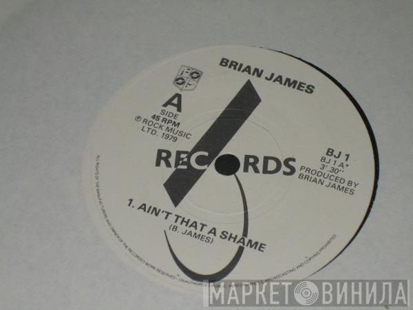Brian James - Ain't That A Shame