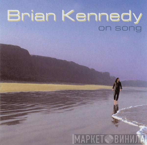 Brian Kennedy - On Song