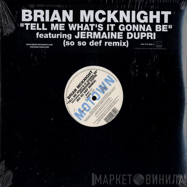 Brian McKnight, Jermaine Dupri - Tell Me What's It Gonna Be