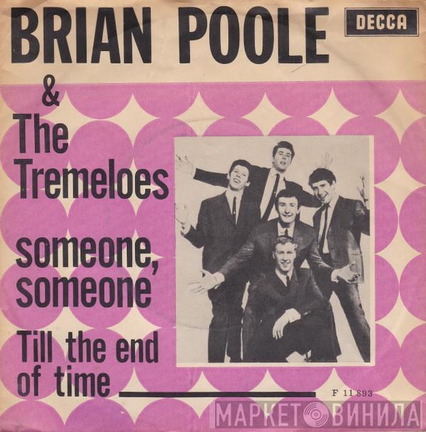  Brian Poole & The Tremeloes  - Someone, Someone - Till The End Of Time