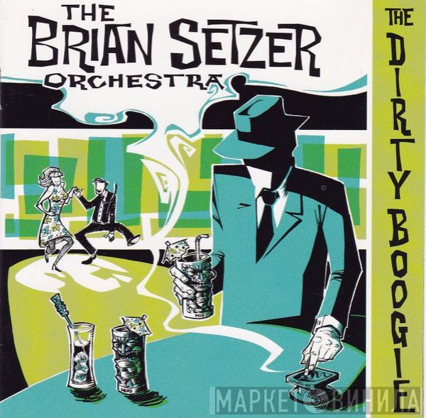 Brian Setzer Orchestra - The Dirty Boogie