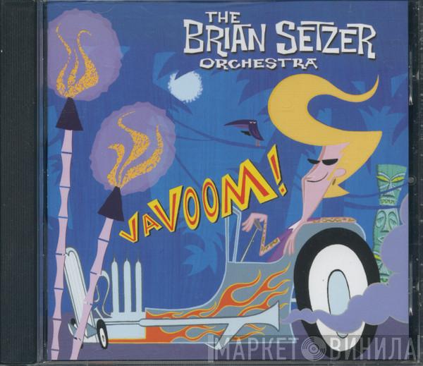  Brian Setzer Orchestra  - Vavoom!
