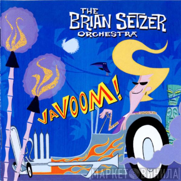  Brian Setzer Orchestra  - Vavoom!