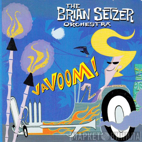  Brian Setzer Orchestra  - Vavoom!