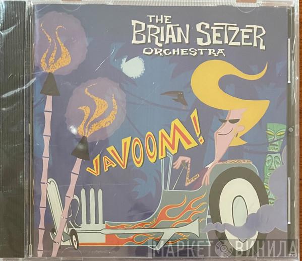  Brian Setzer Orchestra  - Vavoom!