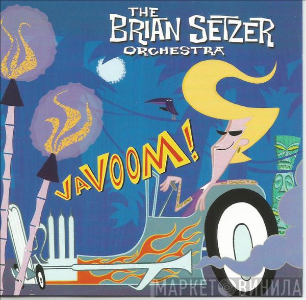  Brian Setzer Orchestra  - Vavoom!