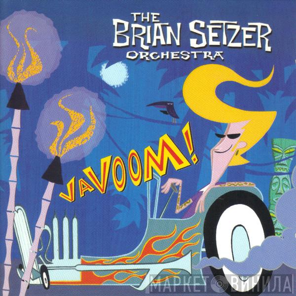  Brian Setzer Orchestra  - Vavoom!