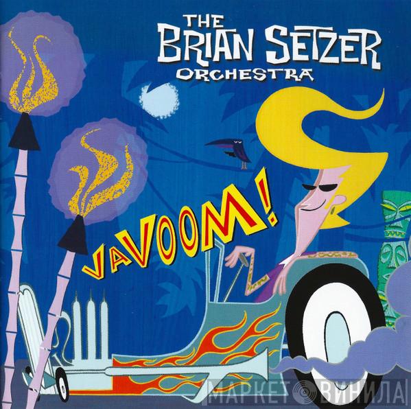 Brian Setzer Orchestra  - Vavoom!