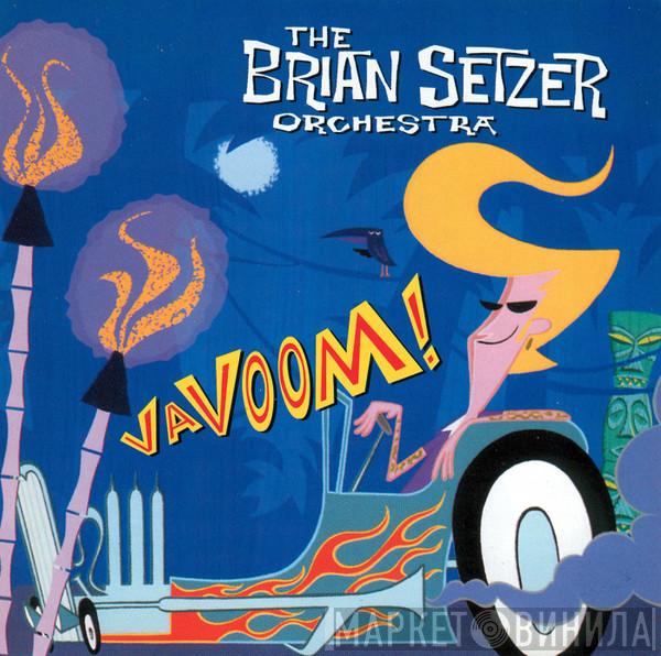  Brian Setzer Orchestra  - Vavoom!