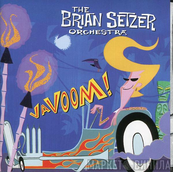  Brian Setzer Orchestra  - Vavoom!