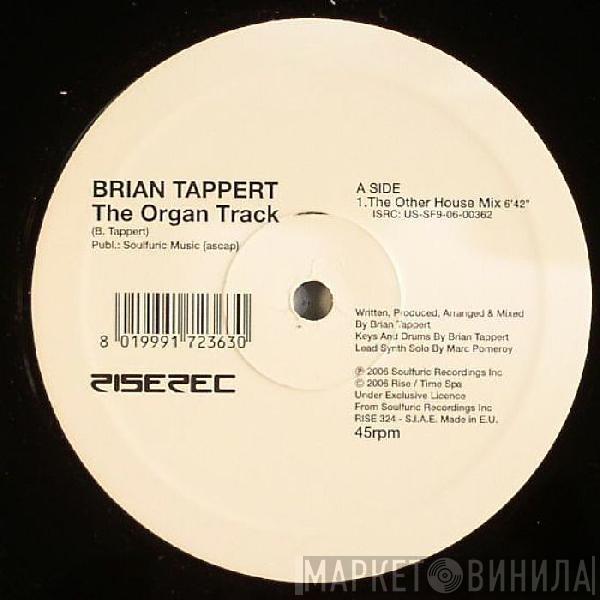 Brian Tappert - The Organ Track