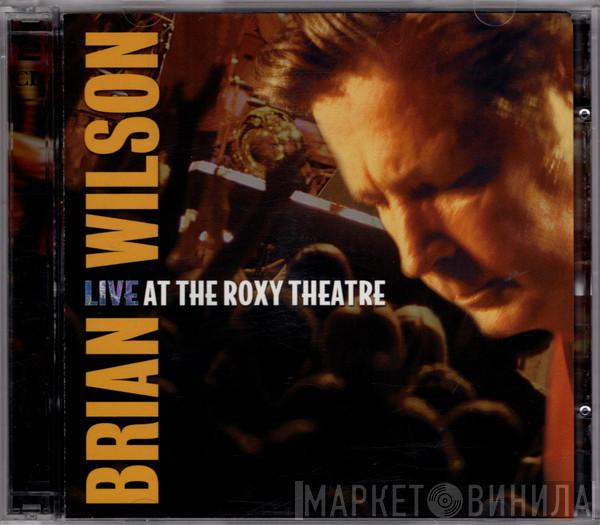  Brian Wilson  - Live At The Roxy Theatre