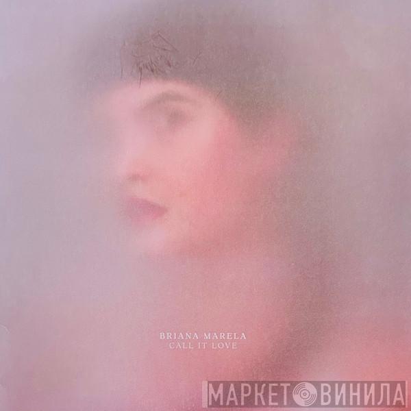 Briana Marela - Call It Love