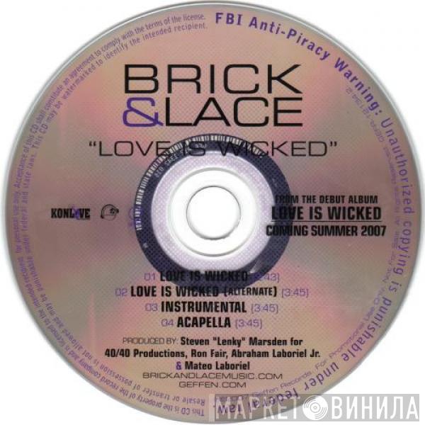  Brick & Lace  - Love Is Wicked
