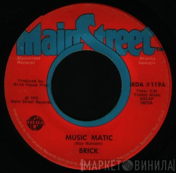 Brick - Music Matic / Good High