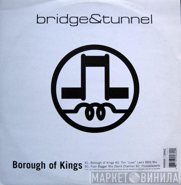 Bridge & Tunnel - Borough Of Kings