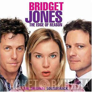  - Bridget Jones: The Edge Of Reason The Original Soundtrack