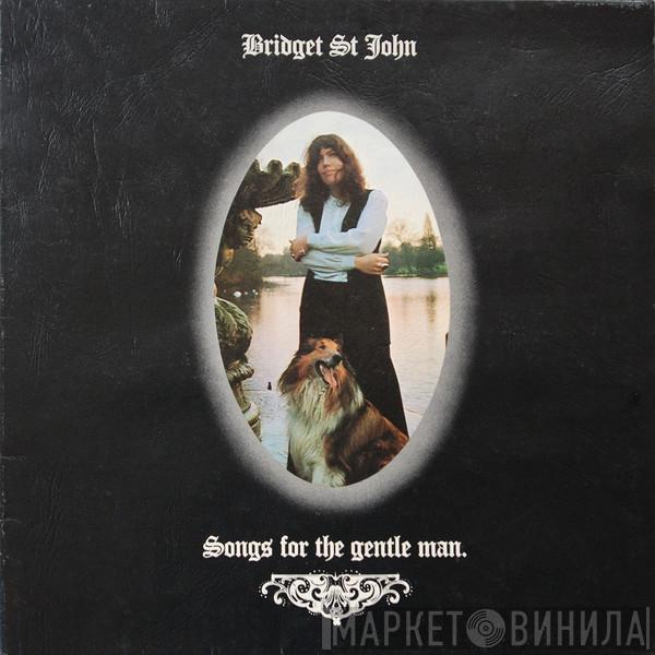 Bridget St. John - Songs For The Gentle Man