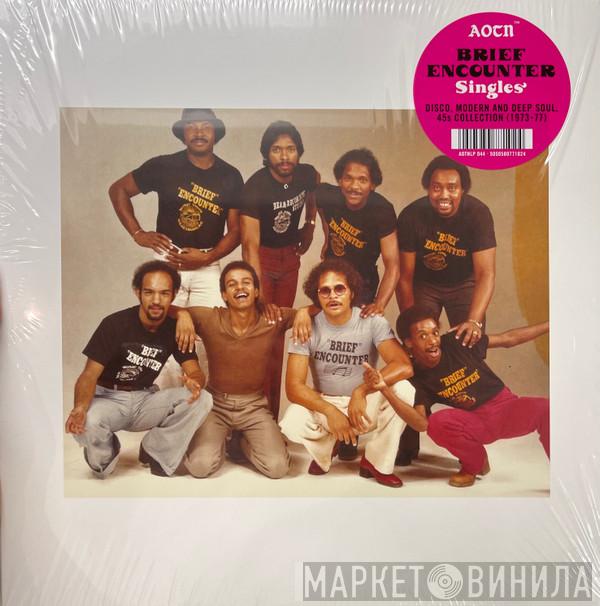Brief Encounter - Brief Encounter Singles