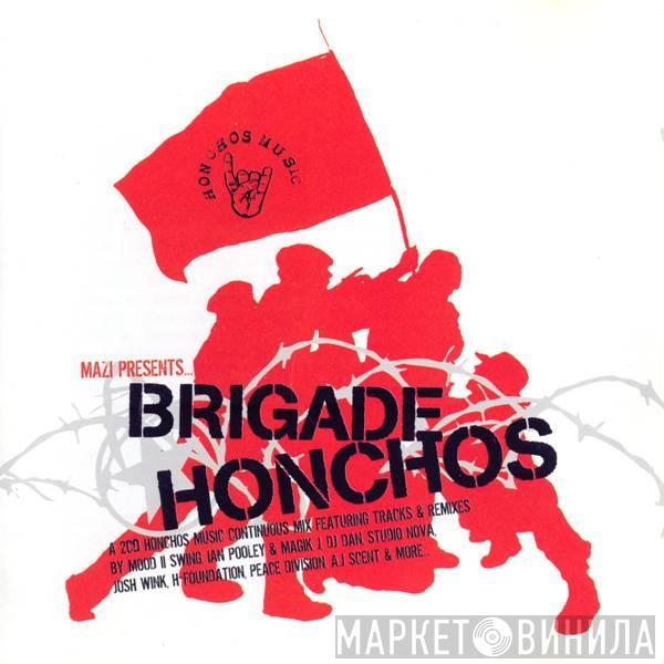  - Brigade Honchos