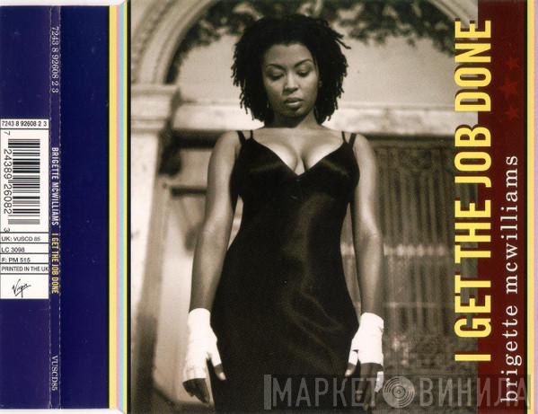 Brigette McWilliams - I Get The Job Done