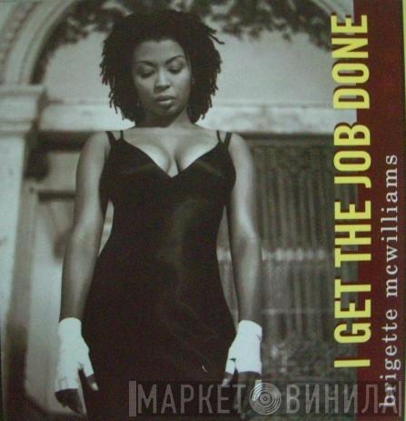  Brigette McWilliams  - I Get The Job Done