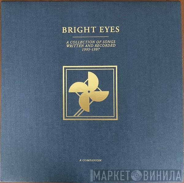 Bright Eyes - A Collection Of Songs Written And Recorded 1995-1997 (A Companion)