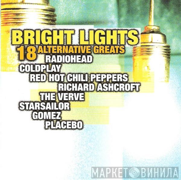  - Bright Lights 18 Alternative Greats