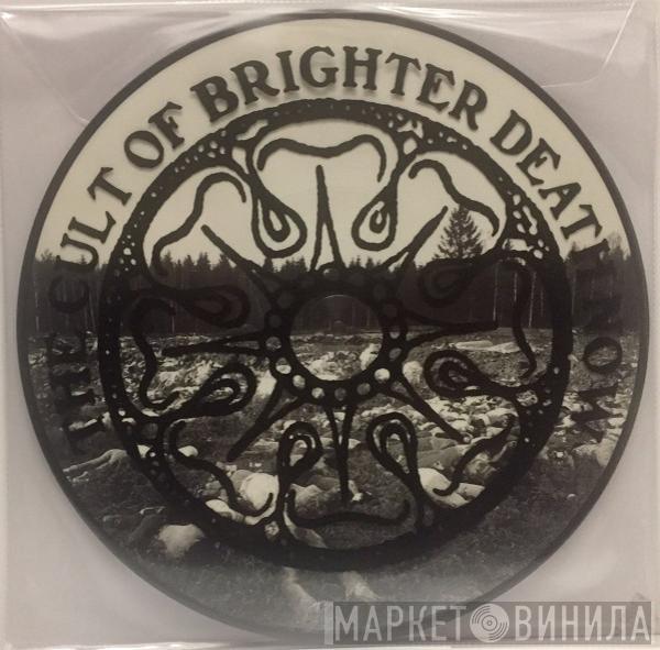 Brighter Death Now - All Too Bad - Bad To All