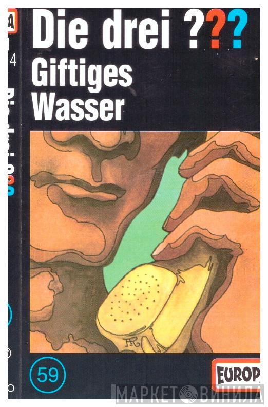  Brigitte Johanna Henkel-Waidhofer  - Die Drei ??? 59 - Giftiges Wasser