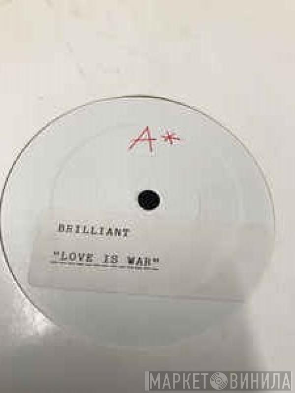  Brilliant  - Love Is War
