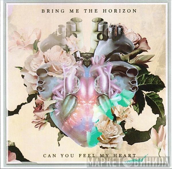  Bring Me The Horizon  - Can You Feel My Heart