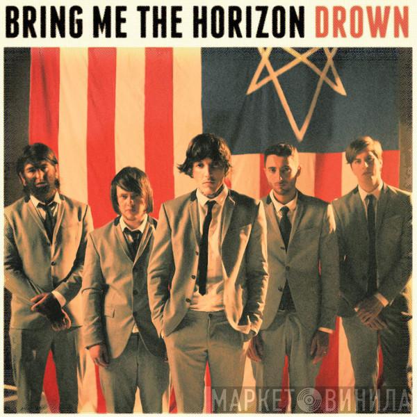  Bring Me The Horizon  - Drown